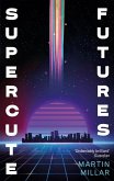 Supercute Futures (eBook, ePUB)