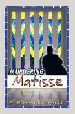 Murdering Matisse (eBook, ePUB)