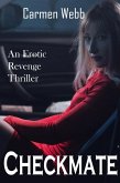 Checkmate: An Erotic Revenge Thriller (Revenge, a dish best served Hot!, #3) (eBook, ePUB)
