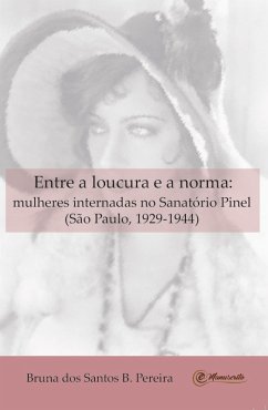 Entre a loucura e a norma (eBook, ePUB) - Pereira, Bruna dos Santos B.