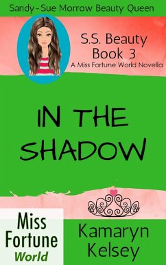 Cover In The Shadow (Miss Fortune World: SS Beauty, #3) (eBook, ePUB)