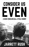Consider Us Even (New Eden Series:Rexall Cycle, #0) (eBook, ePUB)