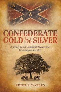 Confederate Gold and Silver (eBook, ePUB) - Warren, Peter F.