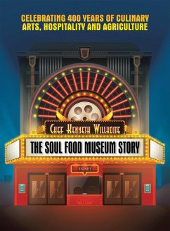 The Soul Food Museum Story (eBook, ePUB) - Willhoite, Chef Kenneth