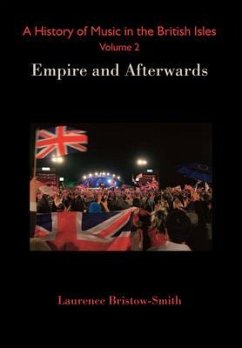 A History of Music in the British Isles, Volume 2 (eBook, ePUB) - Bristow-Smith, Laurence