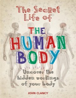 The Secret Life of the Human Body (eBook, ePUB) - Clancy, John
