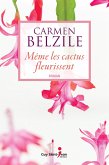 Meme les cactus fleurissent (eBook, ePUB)
