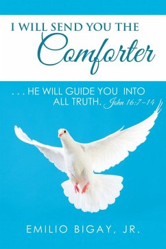 I Will Send You the Comforter (eBook, ePUB) - Bigay Jr., Emilio