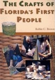 Crafts of Florida's First People (eBook, ePUB) Crafts of Florida's First People (eBook, ePUB)