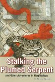Stalking the Plumed Serpent and Other Adventures in Herpetology (eBook, ePUB) Stalking the Plumed Serpent and Other Adventures in Herpetology (eBook, ePUB)