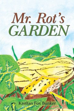 Mr. Rot's Garden (eBook, ePUB) - Bunker, Kreffan Fox