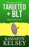 Pary Barry & John- Targeted (#6) & BLT (#7) (eBook, ePUB)