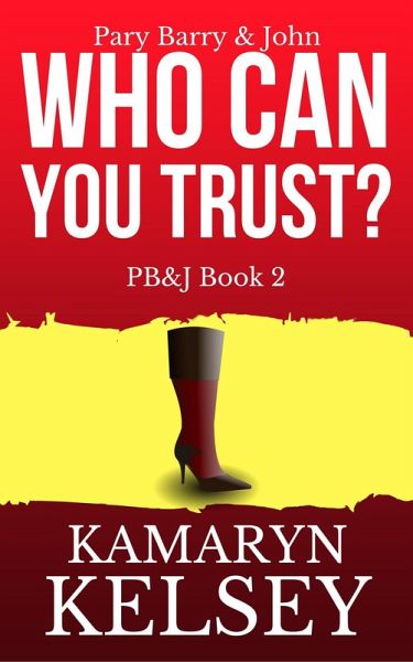 Pary Barry & John- Who Can You Trust? (PB & J, #2) (eBook, ePUB)