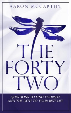 The FortyTwo : Questions to find yourself and the path to your best life (eBook, ePUB) - McCarthy, Aaron
