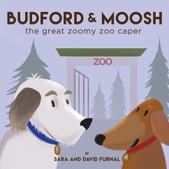 Budford and Moosh The Great Zoomy Zoo Caper - Furnal, Sara