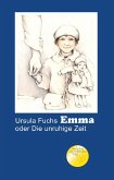 Emma oder Die unruhige Zeit Emma oder Die unruhige Zeit