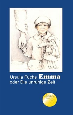 Emma oder Die unruhige Zeit - Fuchs, Ursula