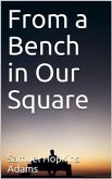 From a Bench in Our Square (eBook, PDF)