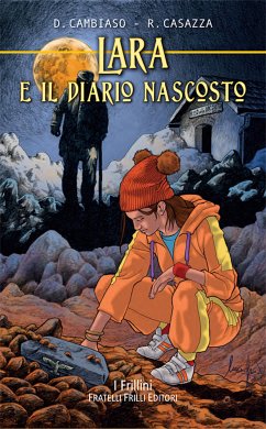 Lara e il diario nascosto (eBook, ePUB) - Cambiaso, Daniele; Casazza, Rino