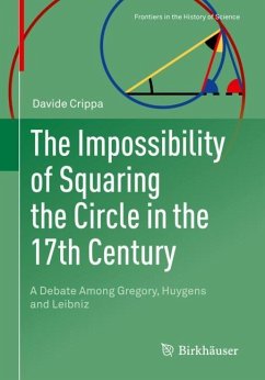 The Impossibility of Squaring the Circle in the 17th Century - Crippa, Davide