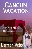 Cancun Vacation: Her First MFM Threesome (Cancun Nights, #1) (eBook, ePUB) Cancun Vacation: Her First MFM Threesome (Cancun Nights, #1) (eBook, ePUB)