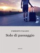 Solo di passaggio (eBook, ePUB) - Bild 1