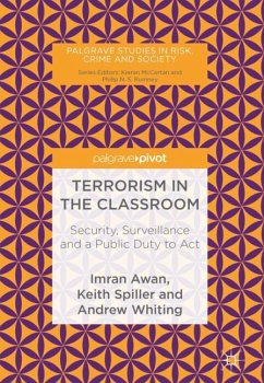 Terrorism in the Classroom - Awan, Imran;Spiller, Keith;Whiting, Andrew