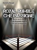 Royal Rumble che passione (eBook, ePUB)