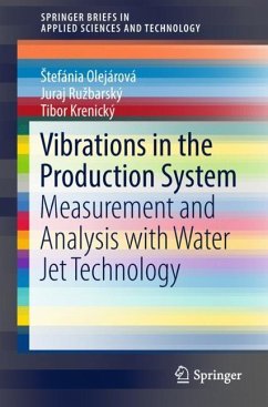 Vibrations in the Production System - Olejárová, Stefánia;Ruzbarský, Juraj;Krenický, Tibor