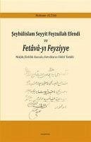 Seyhülislam Seyyit Feyzullah Efendi ve Fetava-yi Feyziyye - Altas, Rahime