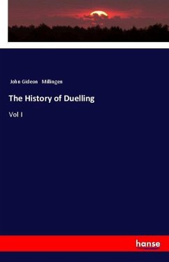 The History of Duelling - Millingen, John Gideon