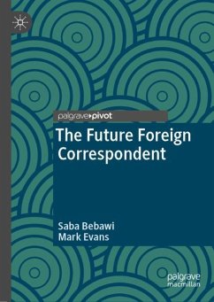 The Future Foreign Correspondent - Bebawi, Saba;Evans, Mark