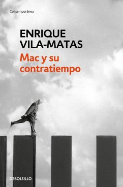 Mac Y Su Contratiempo / Mac's Problem - Vila-Matas, Enrique