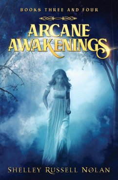 Arcane Awakenings Books Three and Four - Russell Nolan, Shelley