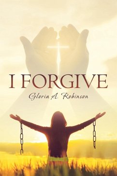 I Forgive - Robinson, Gloria