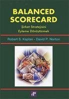 Balanced Scorecard - Sirket Stratejisini Eyleme Dönüstürmek - S. Kaplan, Robert; P. Norton, David