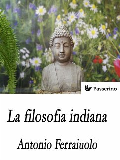 La filosofia indiana (eBook, ePUB) - Ferraiuolo, Antonio