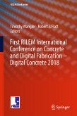 First RILEM International Conference on Concrete and Digital Fabrication - Digital Concrete 2018 (eBook, PDF)