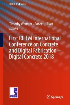 First RILEM International Conference on Concrete and Digital Fabrication - Digital Concrete 2018 (eBook, PDF)