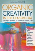 Organic Creativity in the Classroom (eBook, ePUB)