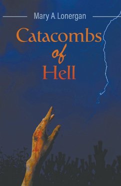 Catacombs of Hell - Lonergan, Mary A.