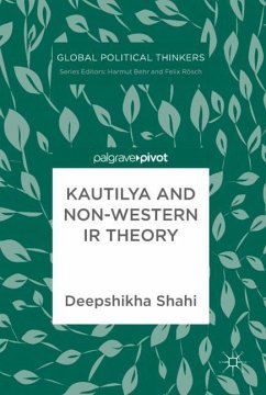 Kautilya and Non-Western IR Theory - Shahi, Deepshikha