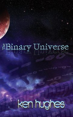 THE BINARY UNIVERSE - Hughes, Ken