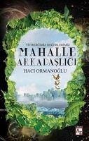 Mahalle Arkadasligi - Ormanoglu, Haci