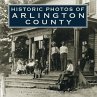 Historic Photos of Arlington County... - Bild 1
