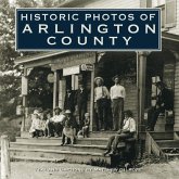Historic Photos of Arlington County (eBook, ePUB) Historic Photos of Arlington County (eBook, ePUB)