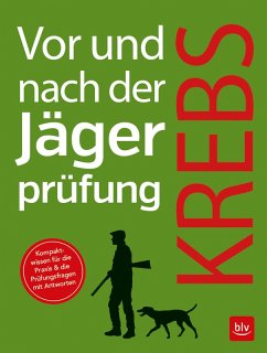 Vor und nach der Jägerprüfung - Teilausgabe Jagdpraxis (eBook, ePUB) - Krebs, Herbert