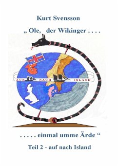 Ole - der Wikinger - Teil 2 - einmal umme Ärde - auf nach Island (eBook, ePUB)