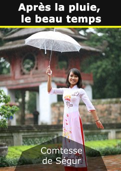 Après la pluie, le beau temps (eBook, ePUB) - Ségur, Contesse de