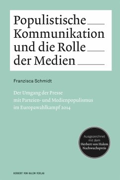 Populistische Kommunikation und die Rolle der Medien - Schmidt, Franzisca